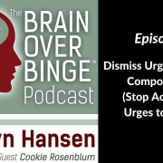 Stop acting on urges to binge podcast