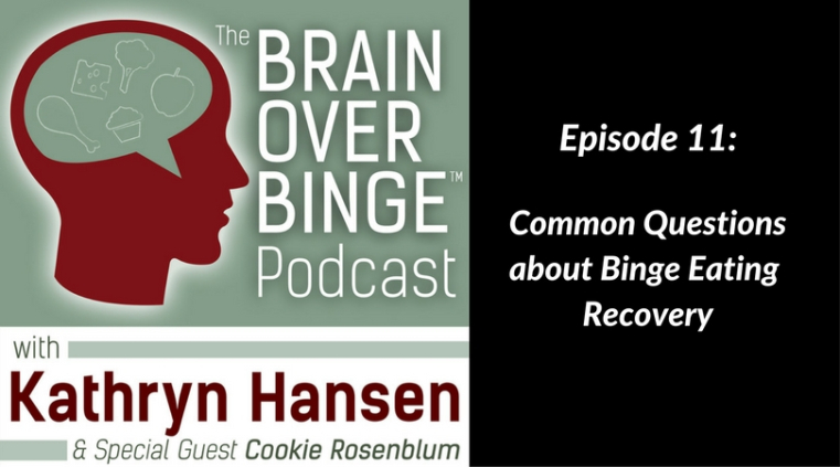 Questions about binge eating recovery (podcast)