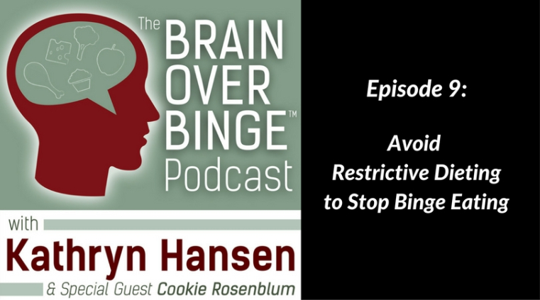 Avoid restrictive dieting to stop binge eating (podcast)