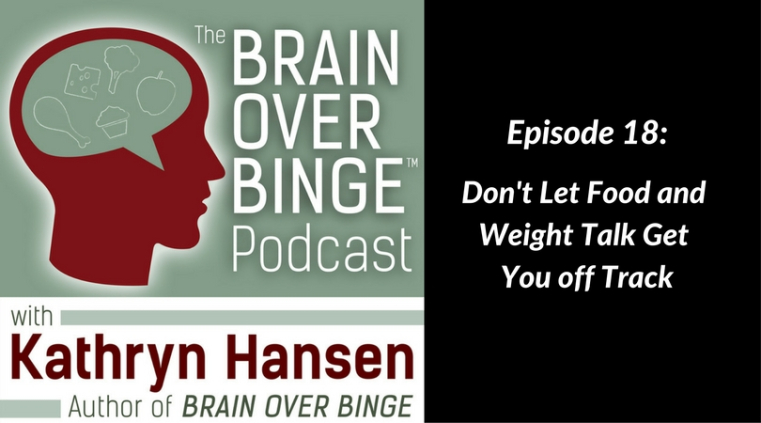 Dealing with food and weight talk in recovery