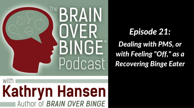 binge eating recovery PMS (podcast)