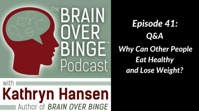 Eat healthy lose weight binge eating (podcast)
