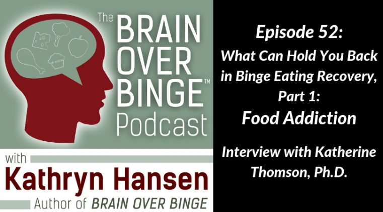 Food addiction and binge eating Katherine Thomson (podcast)
