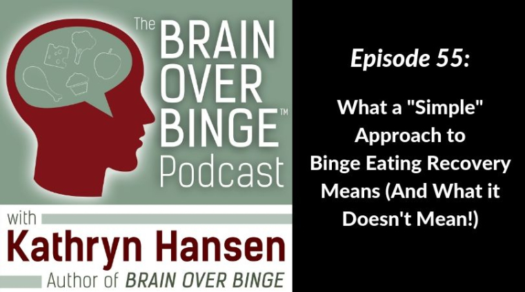 simple approach to binge eating recovery (podcast)