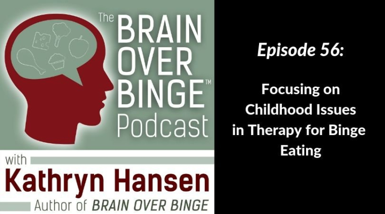 Childhood issues binge eating therapy (podcast)